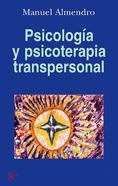 PSICOLOGIA Y PSICOTERAPIA TRANSPERSONAL | 9788472454224 | ALMENDRO, MANUEL