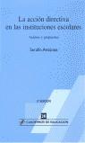 ACCION DIRECTIVA EN LAS INSTITUCIONES ESCOLARES, LA | 9788485840816 | ANTUNEZ, SERAFIN