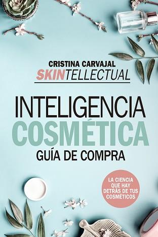 SKINTELLECTUAL COSMETICA AL DESNUDO | 9788417057237 | CARVAJAL RIOLA,CRISTINA