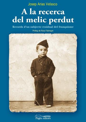 A LA RECERCA DEL MELIC PERDUT | 9788497798365 | ARIAS VELASCO, JOSEP