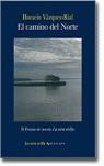 CAMINO DEL NORTE EL ( II PREMIO DE NOVELA LA OTRA ORILLA ) | 9788496326941 | VAZQUEZ-RIAL, HORACIO