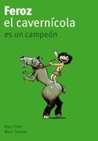 FEROZ EL CAVERNICOLA: ES UN CAMPEON | 9788424633400 | THIES, PAUL / TORRENT, MARC