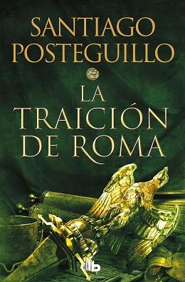 TRAICIÓN DE ROMA (TRILOGÍA AFRICANUS 3) | 9788413143606 | POSTEGUILLO, SANTIAGO