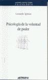 PSICOLOGIA DE LA VOLUNTAD DE PODER | 9788476586723 | IGLESIAS, LEONARDO