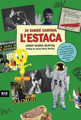 JO TAMBE CANTAVA L'ESTACA | 9788416915507 | JOSEP MARÍA BUNYOL I DURAN