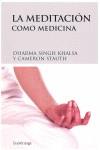 MEDITACION COMO MEDICINA LA | 9788489957954 | SINGH, DHARMA / STAUTH, CAMERON