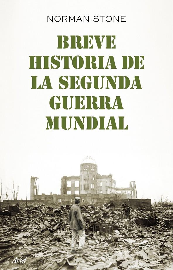 BREVE HISTORIA DE LA SEGUNDA GUERRA MUNDIAL | 9788434406025 | NORMAN STONE