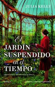 JARDÍN SUSPENDIDO EN EL TIEMPO. CINCO MUJERES, UN JARDÍN LLENO DE SECRETOS. B | 9788410080713 | KELLY, JULIA