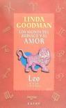 LEO LOS SIGNOS DEL ZODIACO Y EL AMOR | 9788479532628 | GOODMAN, LINDA