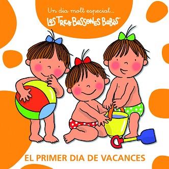 TRES BESSONES BEBES: EL PRIMER DIA DE VACANCES | 9788492419906 | CAPDEVILA, ROSER