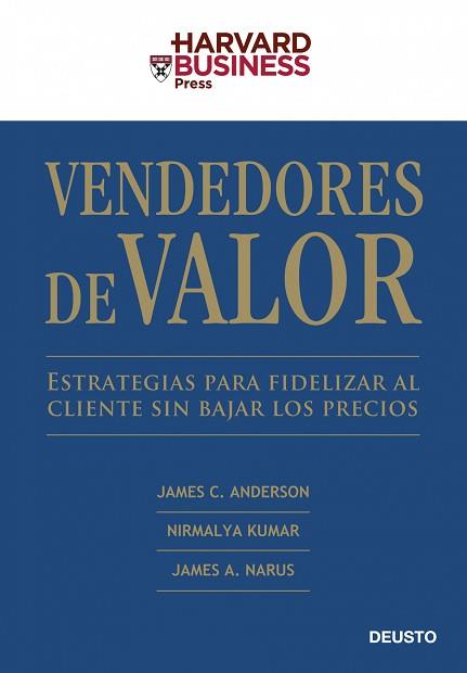 VENDEDORES DE VALOR:ESTRATEGIAS PARA FIDELIZAR AL CLIENTE.. | 9788423426607 | ANDERSON, JAMES C. / KUMAR, NIRMALYA / ...