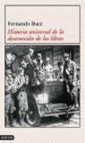 HISTORIA UNIVERSAL DE LA DESTRUCCION DE LIBROS | 9788423335961 | BAEZ, FERNANDO