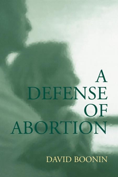 A DEFENSE OF ABORTION | 9780521520355 | BOONIN, DAVID