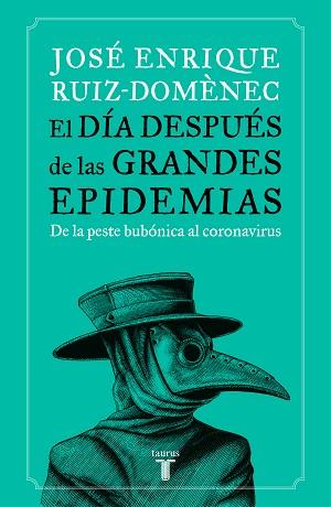 EL DÍA DESPUÉS DE LAS GRANDES EPIDEMIAS | 9788430623785 | RUIZ-DOMÈNEC, JOSÉ ENRIQUE