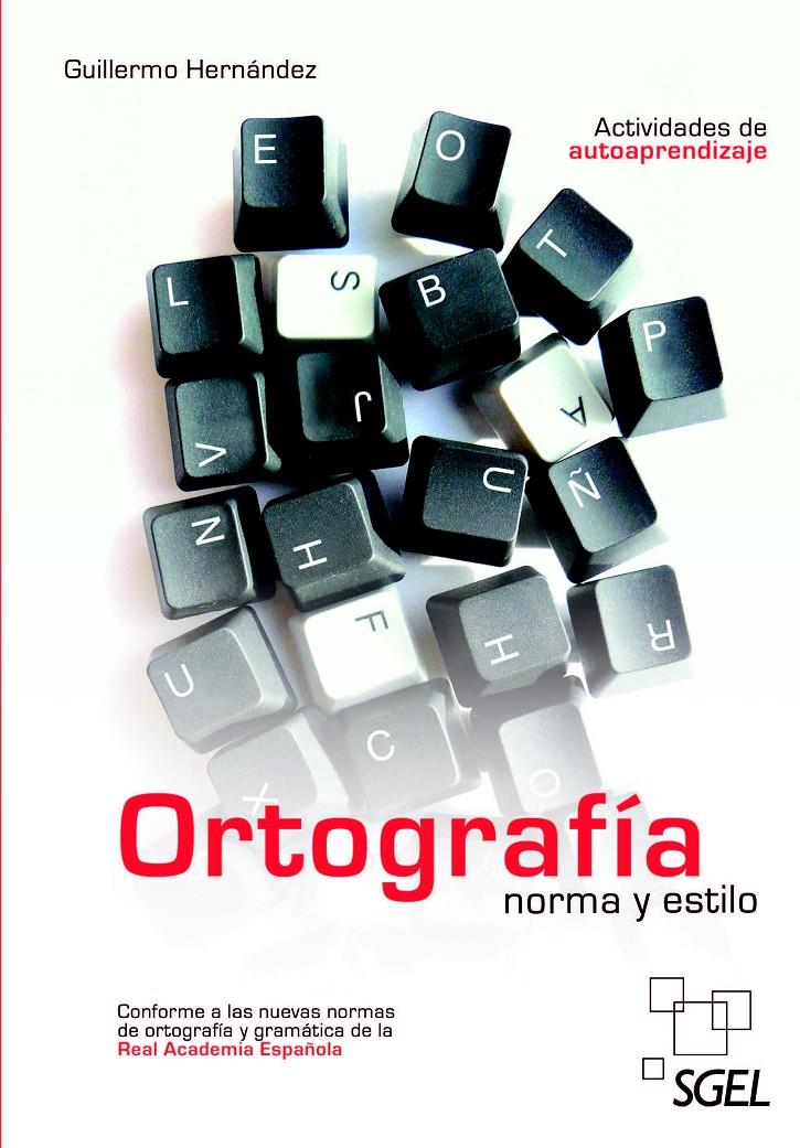 ORTOGRAFIA NORMA Y ESTILO | 9788497787314 | HERNÁNDEZ GARCÍA, GUILLERMO