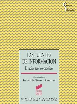 FUENTES DE INFORMACION, LAS | 9788477384601 | TORRES RAMIREZ, ISABEL DE