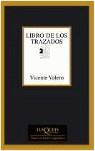 LIBRO DE LOS TRAZADOS | 9788483109892 | VALERO, VICENTE