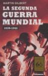 SEGUNDA GUERRA MUNDIAL LA 1939-1942 VOLUMEN I | 9788497342988 | GILBERT, MARTIN