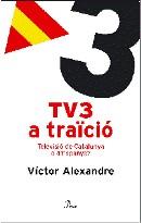 TV3 A TRAÏCIO | 9788484379096 | ALEXANDRE, VICTOR