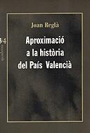 APROXIMACIO A LA HISTORIA DEL PAIS VALENCIA | 9788475023632 | REGLA, JOAN