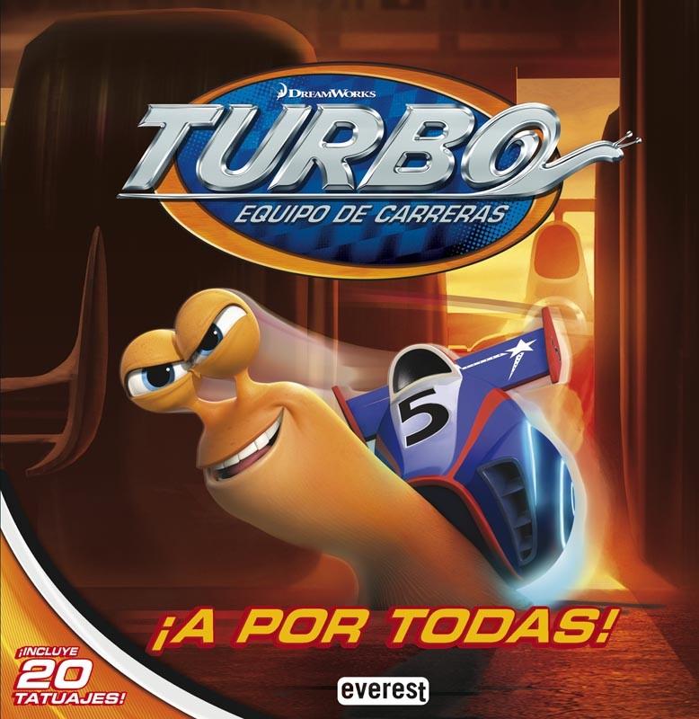 TURBO. EQUIPO DE CARRERAS. ¡A POR TODAS!. LIBRO DE LECTURA CON TATUAJES | 9788444169576 | DREAMWORKS ANIMATION SKG.