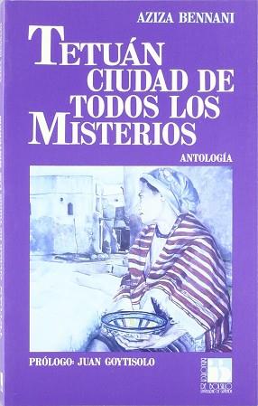 TETUAN CIUDAD DE TODOS LOS MISTERIOS : ANTOLOGIA | 9788433815651 | BENNANI, AZIZA