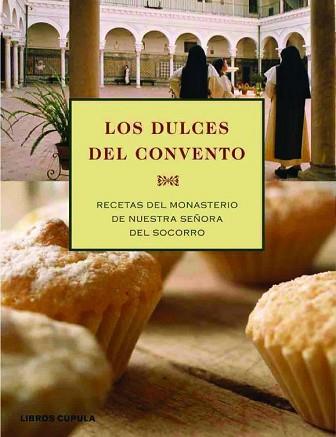 DULCES DEL CONVENTO LOS | 9788448047115 | MONASTERIO DE SANTA MARIA DEL SOCORRO