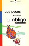 PECES NO TIENEN OMBLIGO, LOS (GRUMETES) | 9788424686505 | LOPEZ SORIA, MARISA