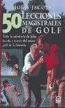 50 LECCIONES MAGISTRALES DE GOLF | 9788479022525 | JACOBS, JOHN