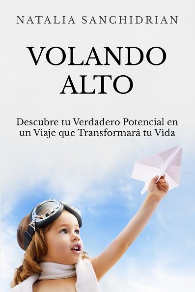 VOLANDO ALTO | 9788460877219 | SANCHIDRIAN POLO, NATALIA