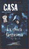 CHICA FANTASMA, LA (LA CASA DEL TERROR) | 9788484411512 | STINE, R.L.