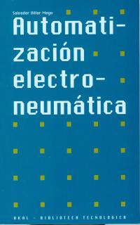 AUTOMATIZACION ELECTRONEUMATICA | 9788446009849 | VILLAR MOYO, SALVADOR