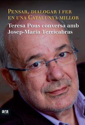 PENSAR, DIALOGAR I FER EN UNA CATALUNYA MILLOR | 9788415224334 | TERRICABRAS, JOSEP MARIA  / POUS I MAS, MARIA TERESA