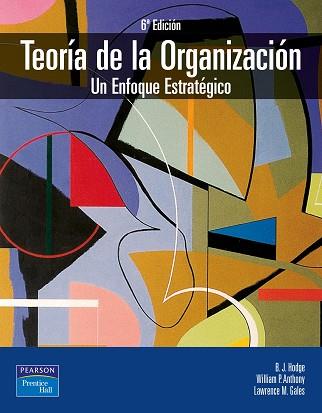 TEORIA DE LA ORGANIZACION (6 ED.2003) | 9788420538945 | HODGE, B.J.