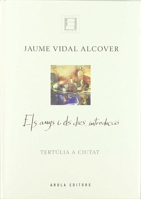 TERTULIA A CIUTAT -JAUME VIDAL ALCOVER- | 9788495985118 | VIDAL ALCOVER, JAUME