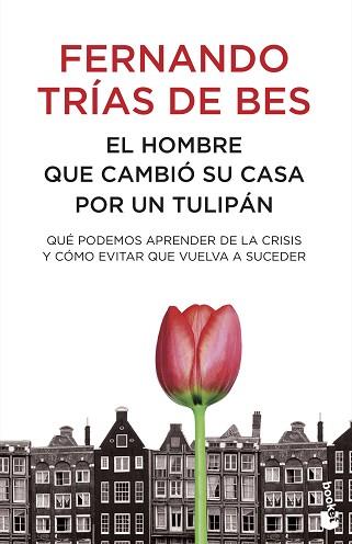 HOMBRE QUE CAMBIO SU CASA POR UN TULIPAN EL | 9788484608448 | TRIAS DE BES, FERNANDO