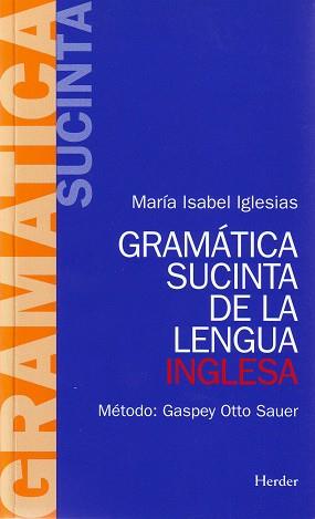 GRAMATICA SUCINTA DE LA LENGUA INGLESA | 9788425408076 | IGLESIAS BARBA, MARIA ISABEL