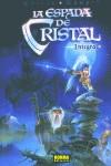 ESPADA DE CRISTAL INTEGRAL, LA (TAPA DURA) | 9788484316381 | CRISSE