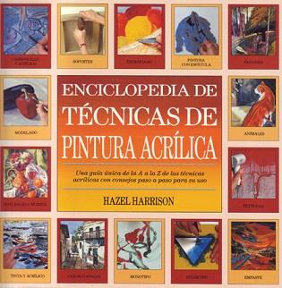 ENCICLOPEDIA DE TECNICAS DE PINTURA ACRILICA $ | 9788486673512 | HARRISON, HAZEL