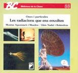 LES RADIACIONS QUE ENS ENVOLTEN | 9788478271542 | AGUSTENCH/NADAL