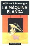 MAQUINA BLANDA, LA | 9788445072080 | BURROUGHS, WILLIAM S.