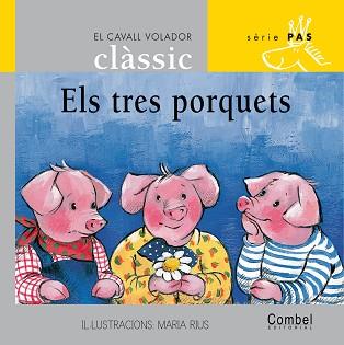 TRES PORQUETS, ELS (SERIE PAS 3 LLETRA DE PAL) | 9788478647613 | GRAU, ANNA; RIUS, MARIA