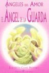 ANGELES DEL AMOR EL ANGEL DE LA GUARDA | 9788495513199 | PROPHET, ELIZABETH CLARE