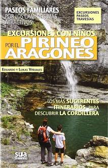 EXCURSIONES CON NIÑOS POR EL PIRINEO ARAGONES | 9788482164793 | VIÑUALES, EDUARDO/ VIÑUALES, LUKAS