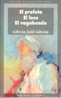 PROFETA, EL. EL LOCO. EL VAGABUNDO | 9788476000700 | GIBRAN, JALIL