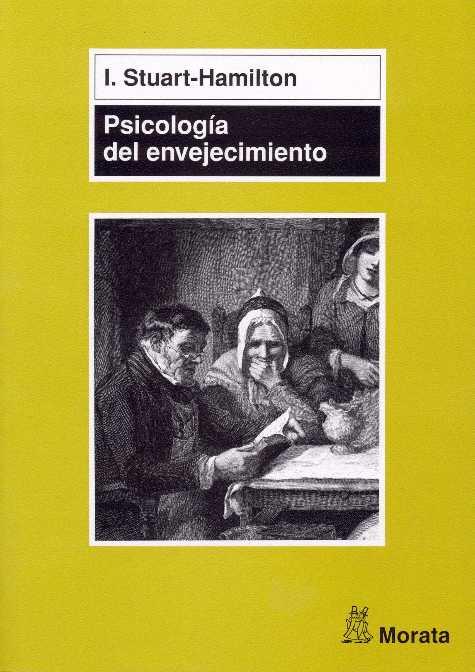 PSICOLOGIA DEL ENVEJECIMIENTO | 9788471124531 | STUART-HAMILTON, I.