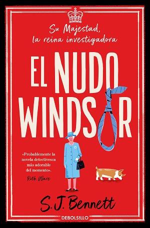 NUDO WINDSOR (SU MAJESTAD, LA REINA INVESTIGADORA 1) | 9788466375481 | BENNETT, S. J.