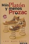 MAS PLATON Y MENOS PROZAC | 9788496546851 | MARINOFF, LOU