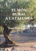 EL MÓN RURAL A CATALUNYA | 9788499650289 | VILÁ VALENTÍ, JUAN