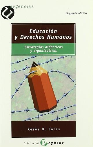 EDUCACION Y DERECHOS HUMANOS | 9788478841950 | JARES, XESUS R.